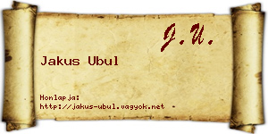 Jakus Ubul névjegykártya